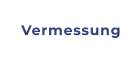 Vermessung
